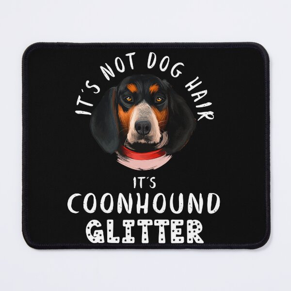 Item preview, It's not dog hair it's BLUETICK COONHOUND glitter funny dog quote designed and sold by theshirtinator.