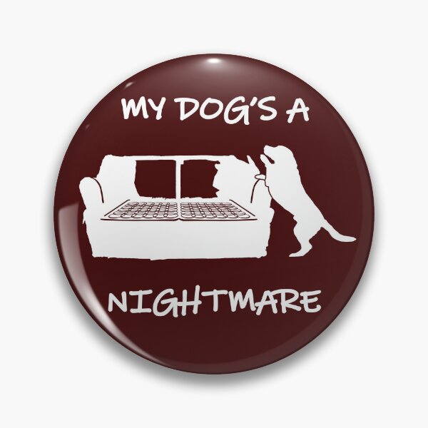 Item preview, My dog's a nightmare designed and sold by Farragut.