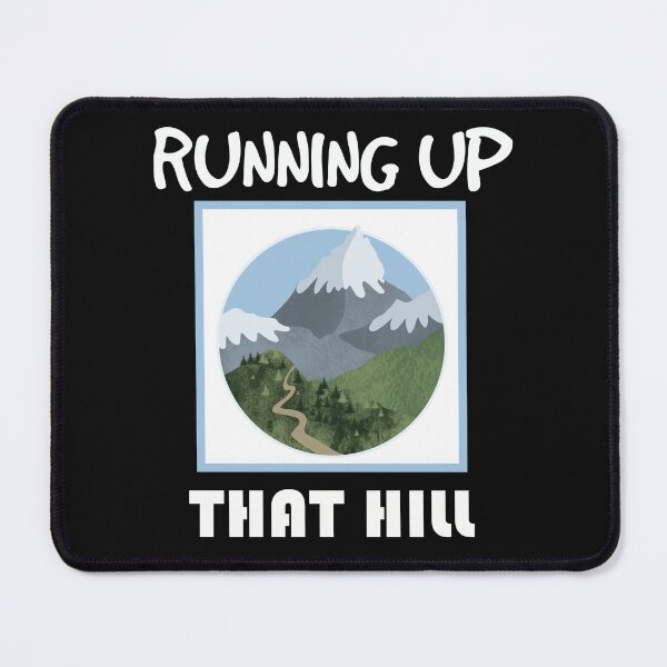Item preview, Copy of Running Up That Hill designed and sold by beefrancky.