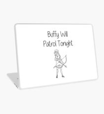 Buffy Will Patrol Tonight Laptop Skin