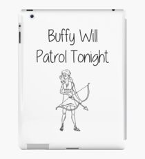 Buffy Will Patrol Tonight iPad Case/Skin