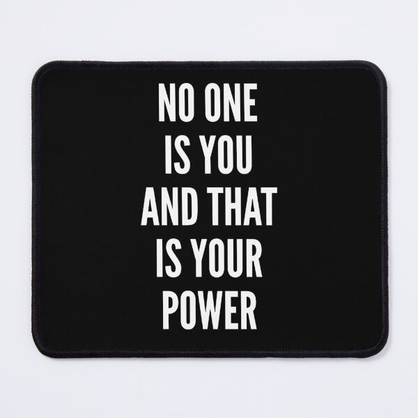 Item preview, No one is you & that is your power, empowerment , equality  designed and sold by amine707.