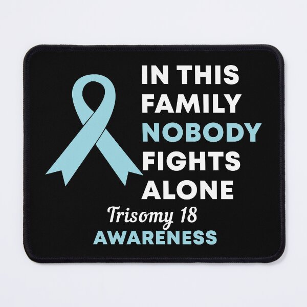 Item preview, In This Family Nobody Fights Alone Trisomy 18 Awareness designed and sold by Color-Sparkle.