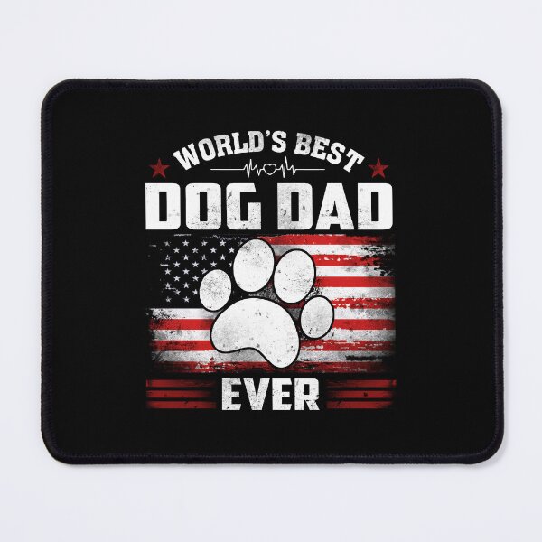 Item preview, Best Dog Dad Ever designed and sold by JamesGillitzer.