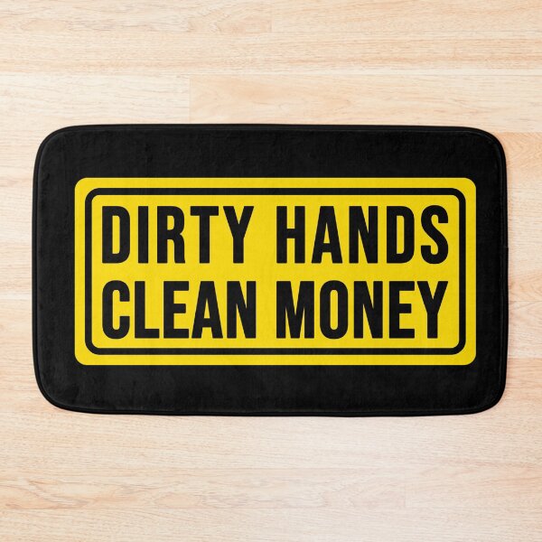 Item preview, funny dirty hands clean money construction phrase designed and sold by DisenyosDeMike.