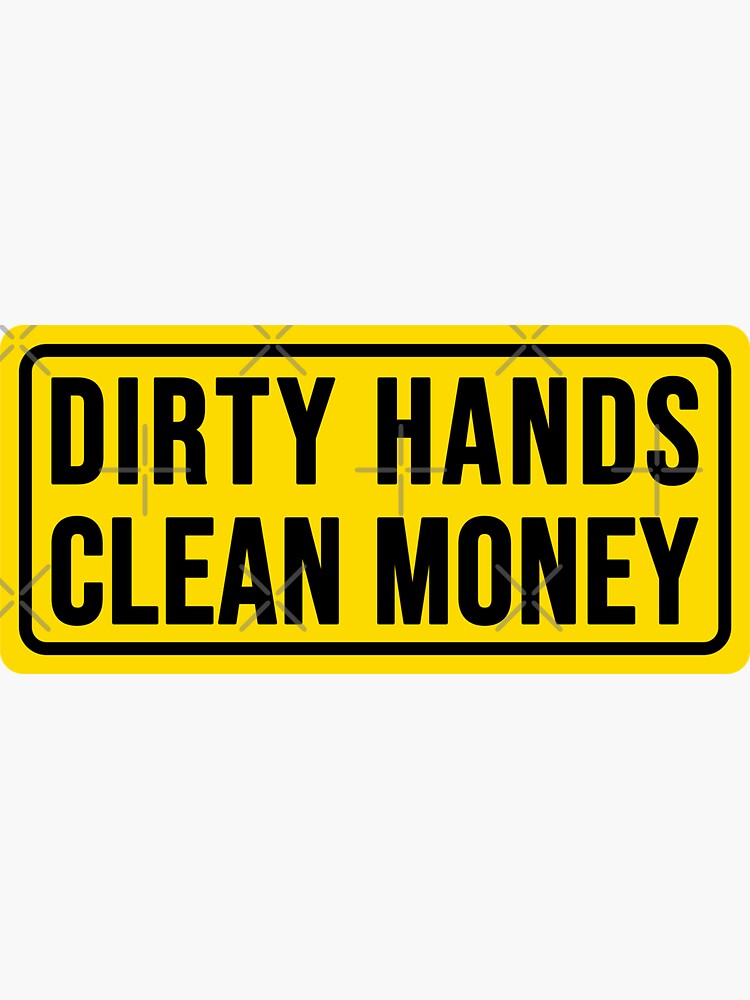 Dirty Hands Clean Money Working Class Blue Collar Sticker for Sale by  D4mon