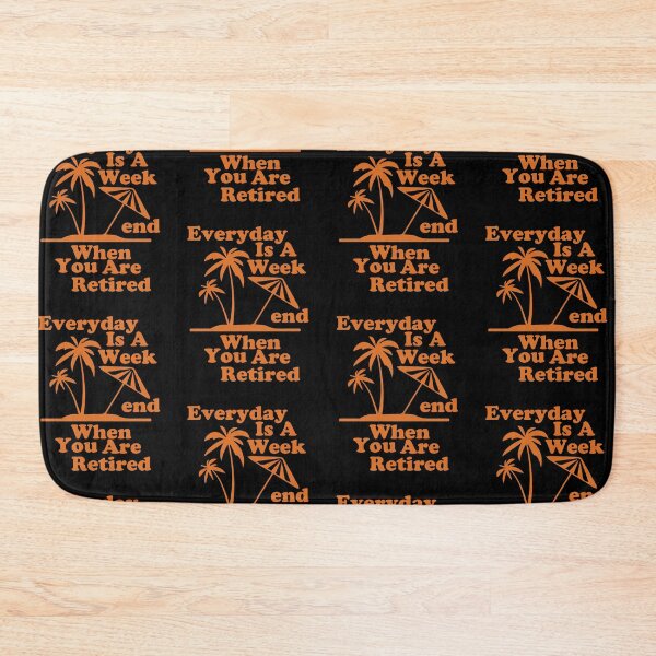 Item preview, Everyday Is A Weekend When You Are Retired Funny Quote Orange Design designed and sold by pedrored369.
