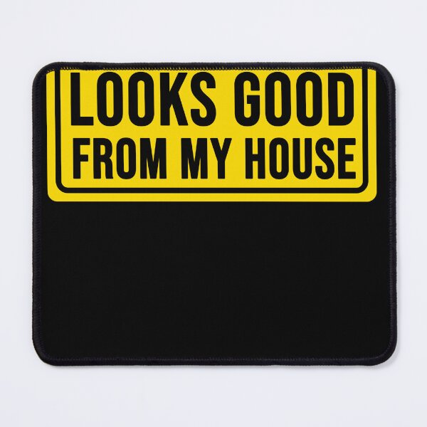 Item preview, funny looks good from my house construction phrase designed and sold by DisenyosDeMike.