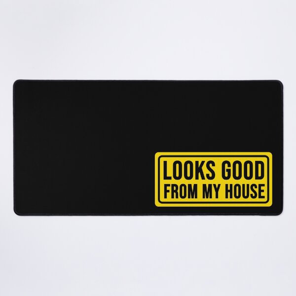 Item preview, funny looks good from my house construction phrase designed and sold by DisenyosDeMike.