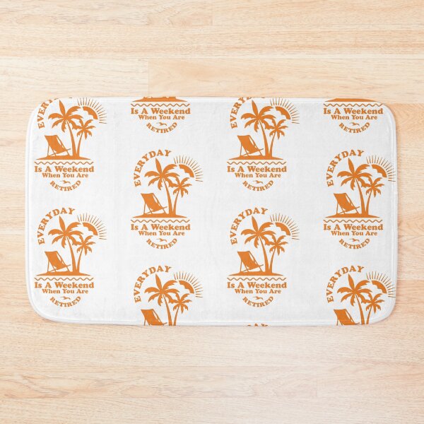 Item preview, Everyday Is A Weekend When You Are Retired Funny Saying Orange  designed and sold by pedrored369.