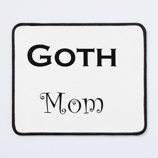 Item preview, Goth mom (black text) designed and sold by C.l S.
