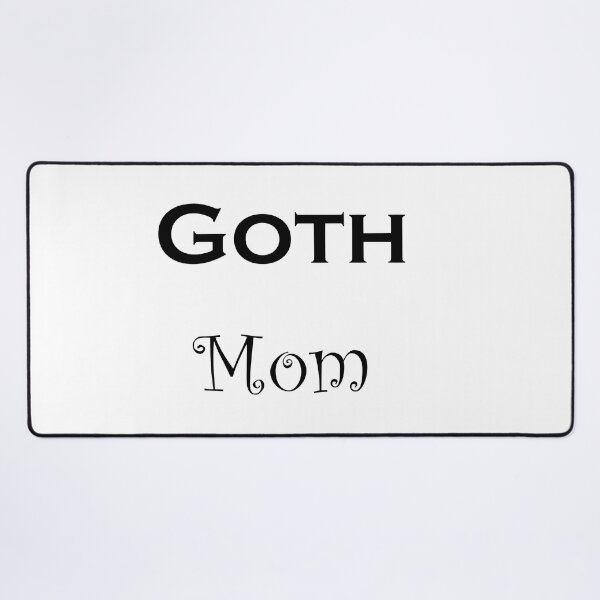 Item preview, Goth mom (black text) designed and sold by C.l S.