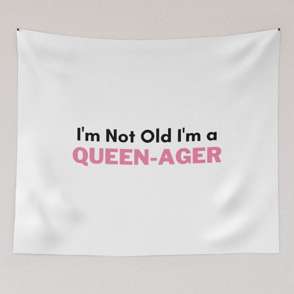 Item preview, I'm Not Old I'm a Queenager designed and sold by VAHPROD.