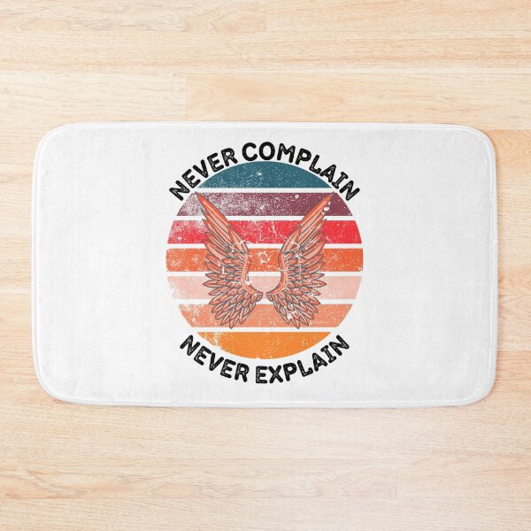 Item preview, Never Complain Never Explain designed and sold by LuckyKermit.