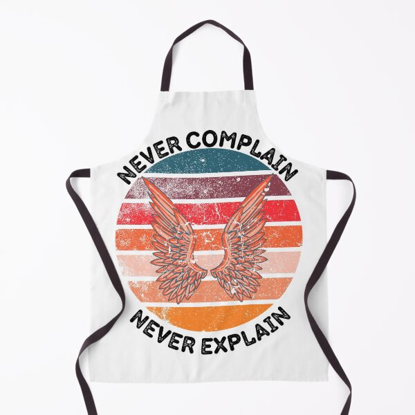 Item preview, Never Complain Never Explain designed and sold by LuckyKermit.