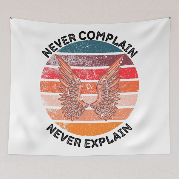 Item preview, Never Complain Never Explain designed and sold by LuckyKermit.