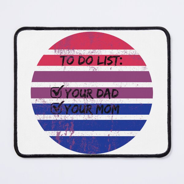 Item preview, To Do List Your Dad Your Mom Bisexual Joke designed and sold by LuckyKermit.