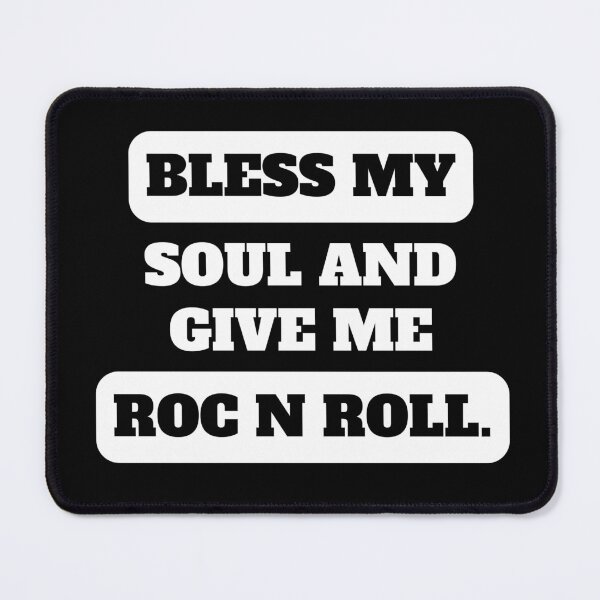 Item preview, Bless My Soul And Give Me Rock N Roll For Musicians And Music Lovers - Music Feeds My Soul designed and sold by Funwithmusic.