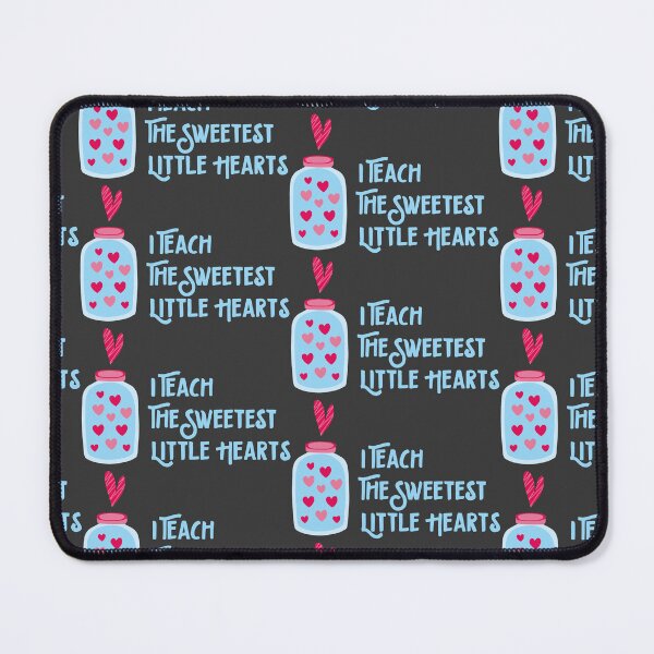 Item preview, I Teach the Sweetest Little Hearts designed and sold by InnaPo ⭐⭐⭐⭐⭐.