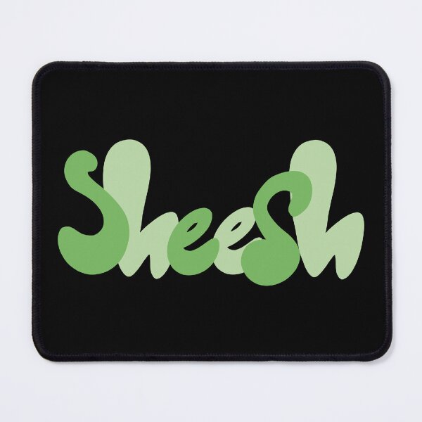 Item preview, Green “Sheesh” Quote designed and sold by JadedLilacsArt.