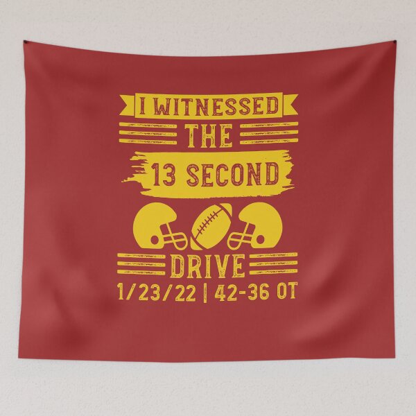 Item preview, I Witnessed The 13 Second Drive, Funny Football Quote designed and sold by Estrytee.