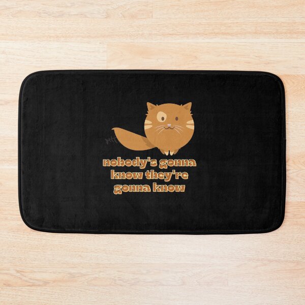 Item preview, Nobody's Gonna Know How Would They Know Trending Meme - Cute Funny Sneaky Kitten - Kitty Cat designed and sold by YANAY-FASHION.