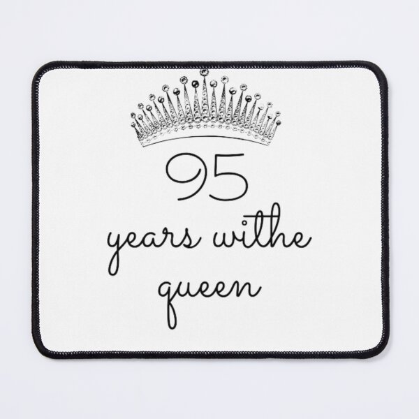 Item preview, queen - 95 years with queen - Crown designed and sold by covid50.