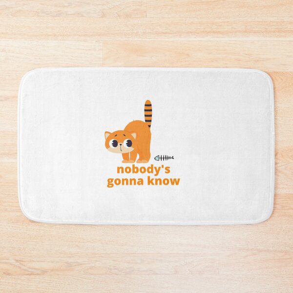 Item preview, Nobody's Gonna Know How Would They Know Trending Meme - Cute Funny Sneaky Kitten - Kitty Cat designed and sold by YANAY-FASHION.