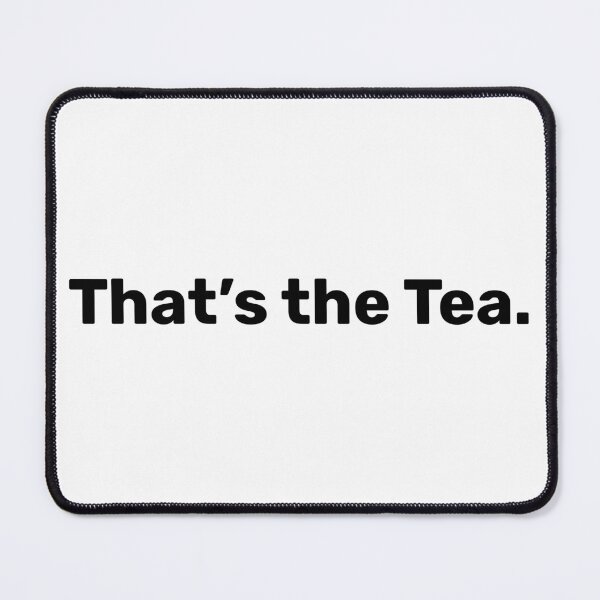Item preview, That’s the Tea | Funny sayings designed and sold by BopleDesigns.