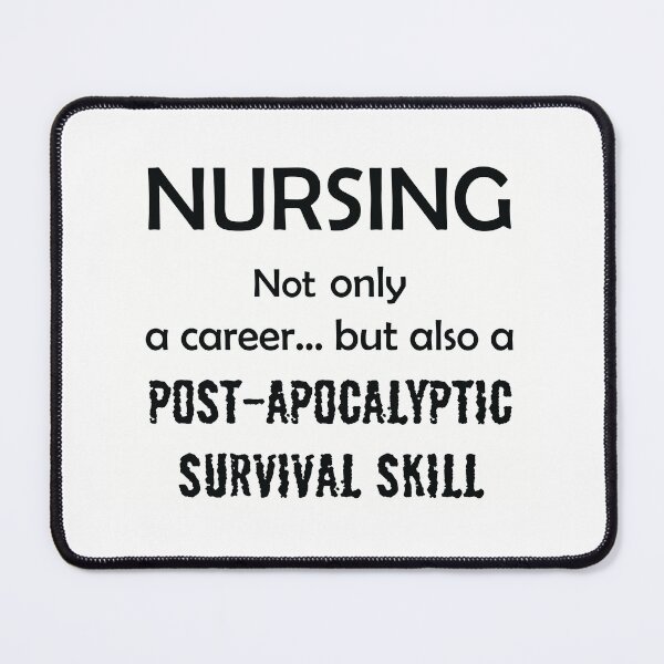 Item preview, Nursing not only a career but also a post-apocalyptic survival skill designed and sold by 4You4U.