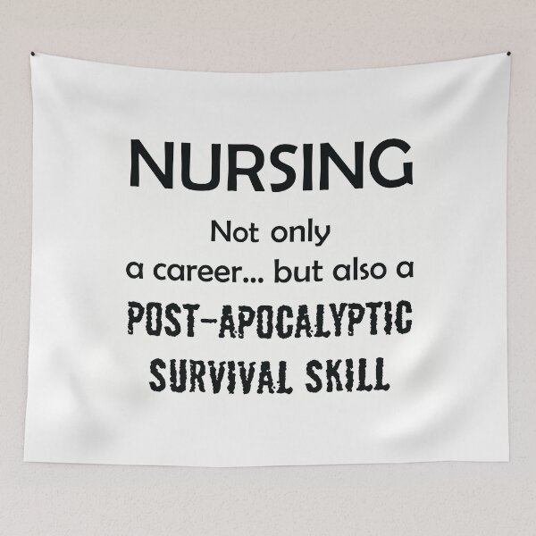 Item preview, Nursing not only a career but also a post-apocalyptic survival skill designed and sold by 4You4U.