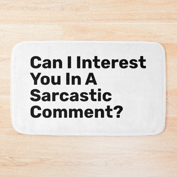 Item preview, Can I Interest You In A Sarcastic Comment? | funny designed and sold by BopleDesigns.