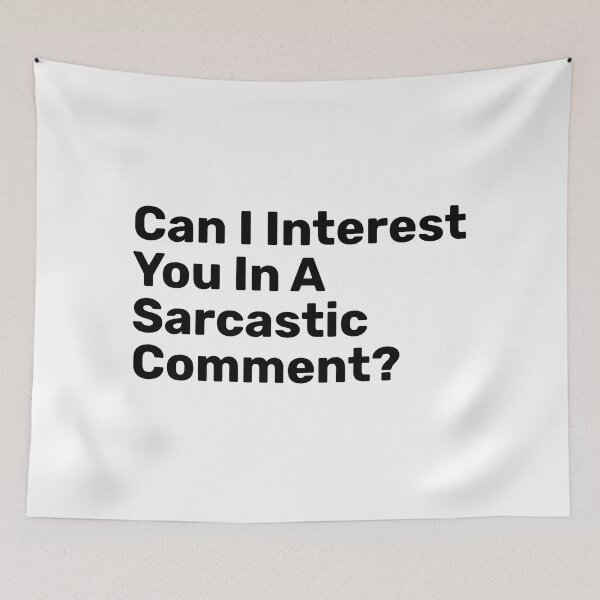 Item preview, Can I Interest You In A Sarcastic Comment? | funny designed and sold by BopleDesigns.
