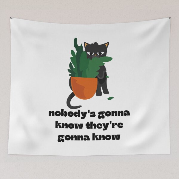 Item preview, Nobody's Gonna Know How Would They Know Trending Meme - Cute Funny Sneaky Kitten - Kitty Cat designed and sold by YANAY-FASHION.