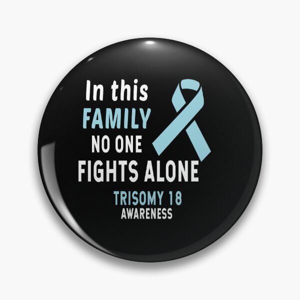 Item preview, In This Family Nobody Fights Alone Trisomy 18 designed and sold by Color-Sparkle.
