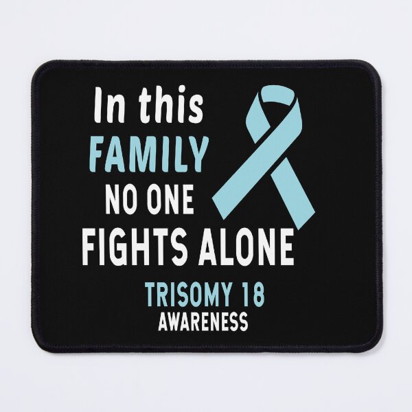Item preview, In This Family Nobody Fights Alone Trisomy 18 designed and sold by Color-Sparkle.