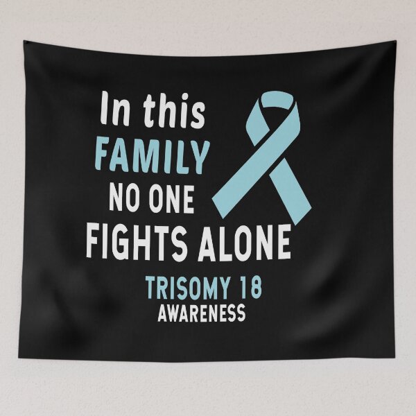Item preview, In This Family Nobody Fights Alone Trisomy 18 designed and sold by Color-Sparkle.