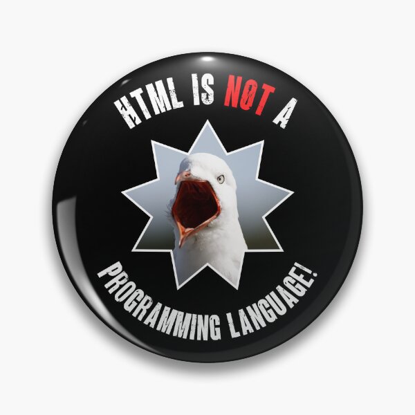 Item preview, HTML is NOT a programming language! designed and sold by themkat.