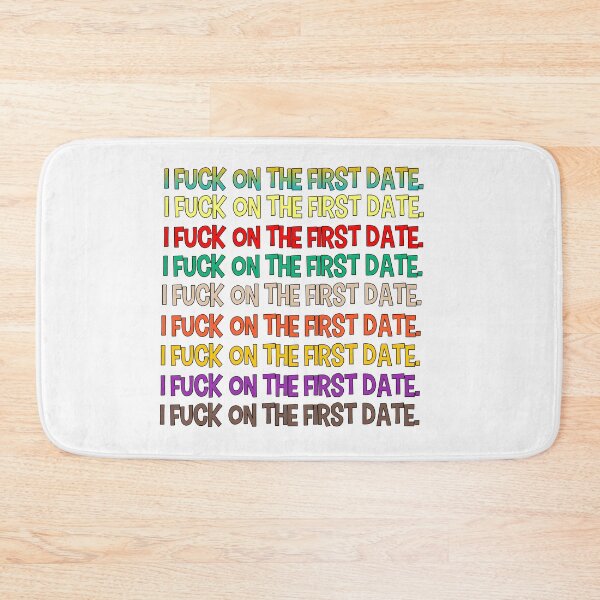 Item preview, Funny,  I fuck on the first date,  Funny lol Quote, designed and sold by kamaldc.