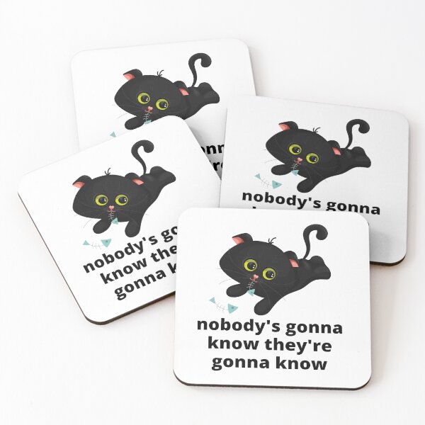 Item preview, Nobody's Gonna Know How Would They Know Trending Meme - Cute Funny Sneaky Kitten - Kitty Cat designed and sold by YANAY-FASHION.