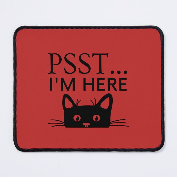 Item preview, Cute Kitten Psst I'm Here For Cat Lovers designed and sold by RihabPrint.