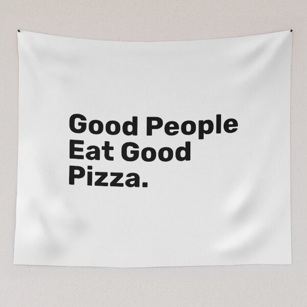 Item preview, Good People Eat Good Pizza | funny designed and sold by BopleDesigns.