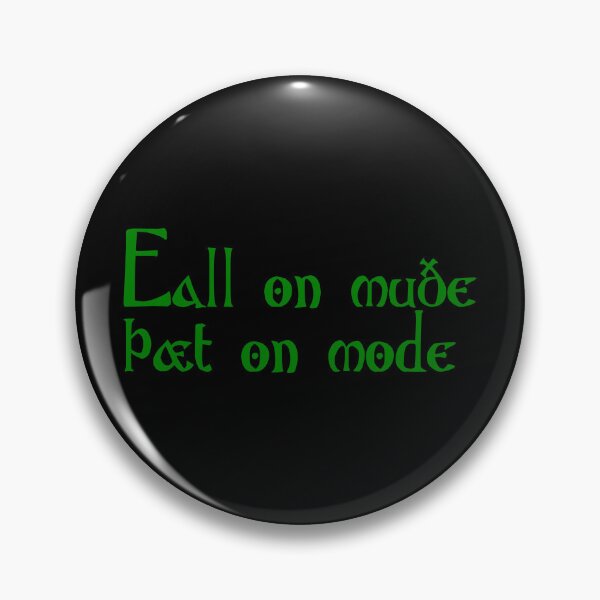 Item preview, Eall on muðe þæt on mode designed and sold by ben-taylor1234.