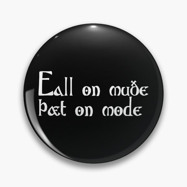 Item preview, Eall on muðe þæt on mode designed and sold by ben-taylor1234.