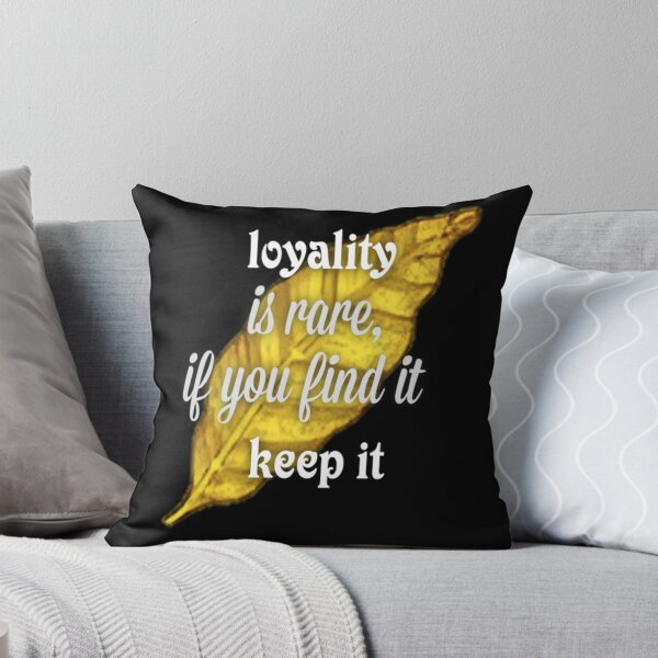 Item preview, loyality is rare ifyou find it , keep it will designed and sold by billilsh.