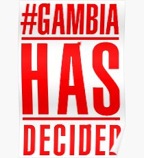 gambia has decided Poster