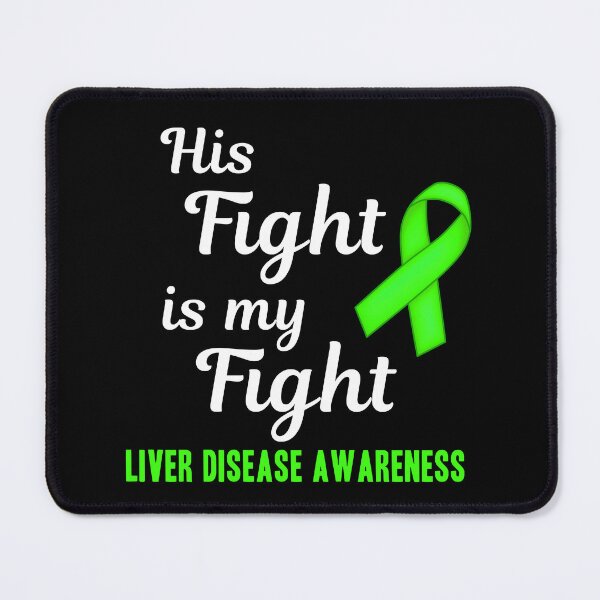 Item preview, His Fight Is My Fight Liver Disease Awareness designed and sold by Color-Sparkle.