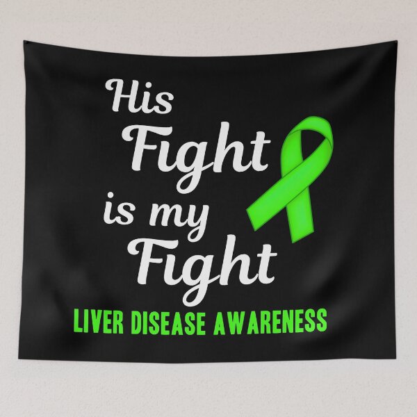 Item preview, His Fight Is My Fight Liver Disease Awareness designed and sold by Color-Sparkle.