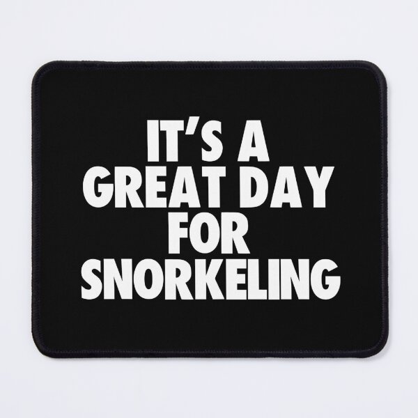 Item preview, It's a Great Day for Snorkeling designed and sold by kindxinn.