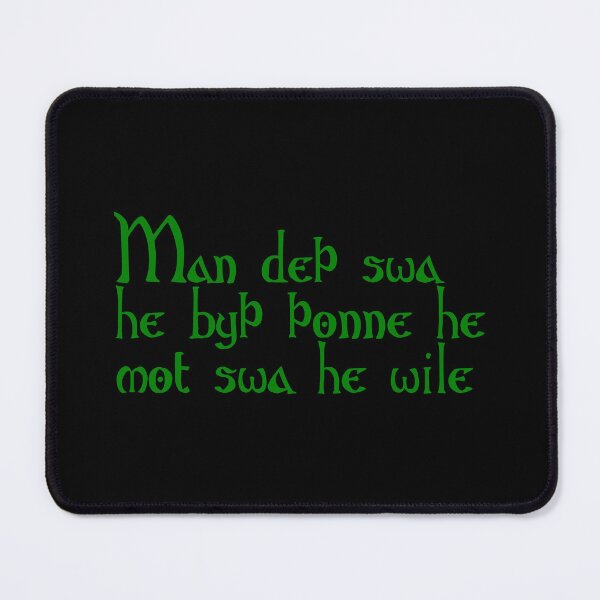 Item preview, Man deþ swa he byþ þonne he mot swa he wile designed and sold by ben-taylor1234.